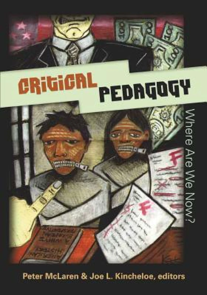 Critical Pedagogy: Where are We Now?