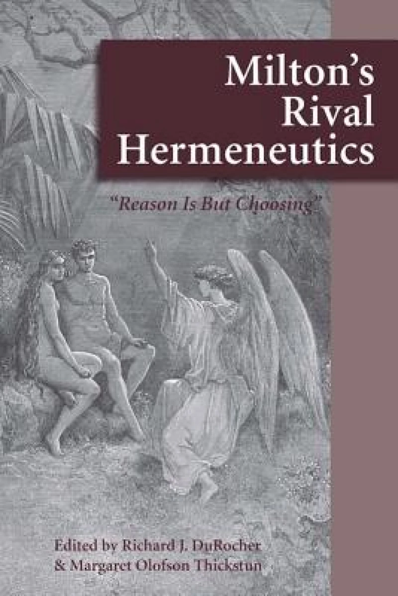 Milton's Rival Hermeneutics