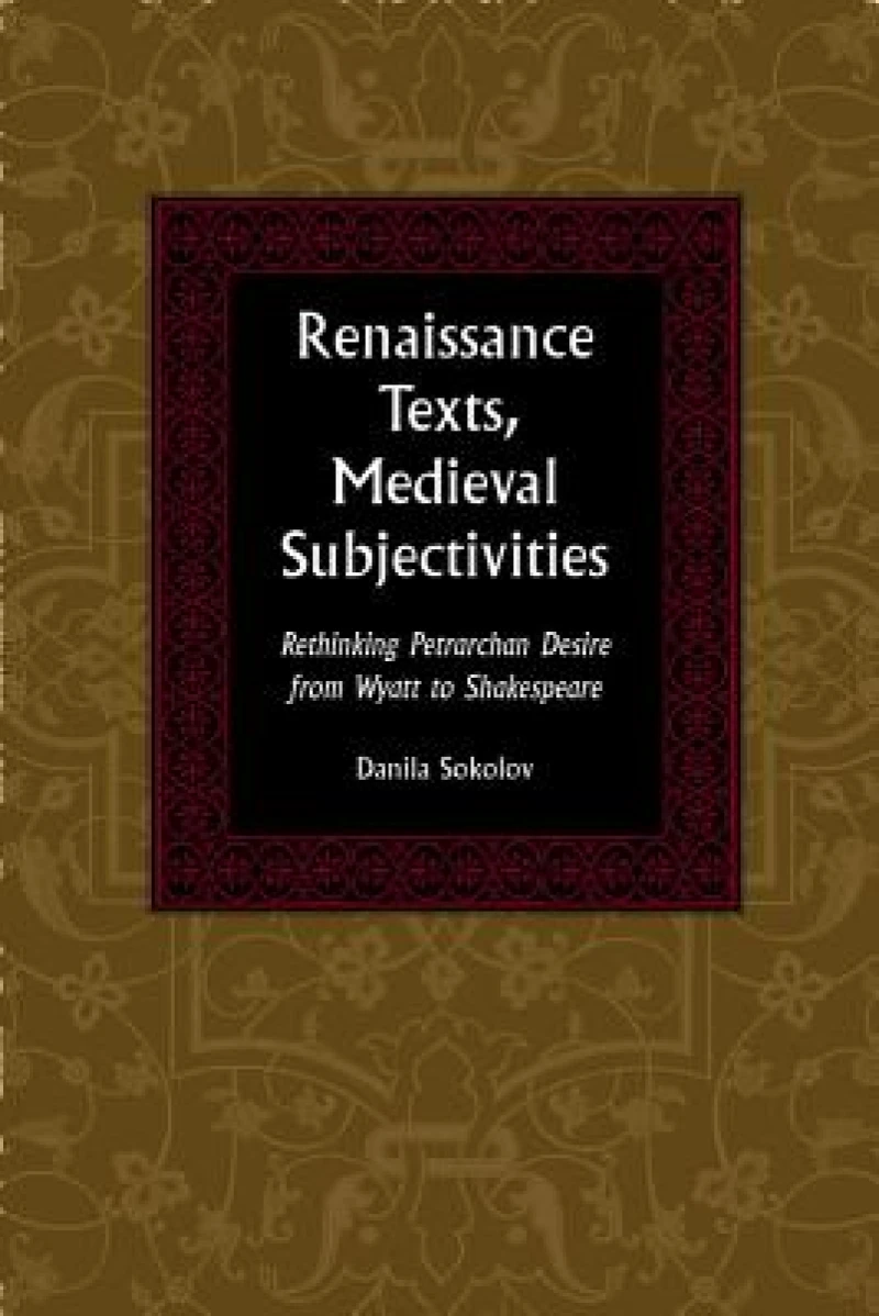 Renaissance Texts, Medieval Subjectivities