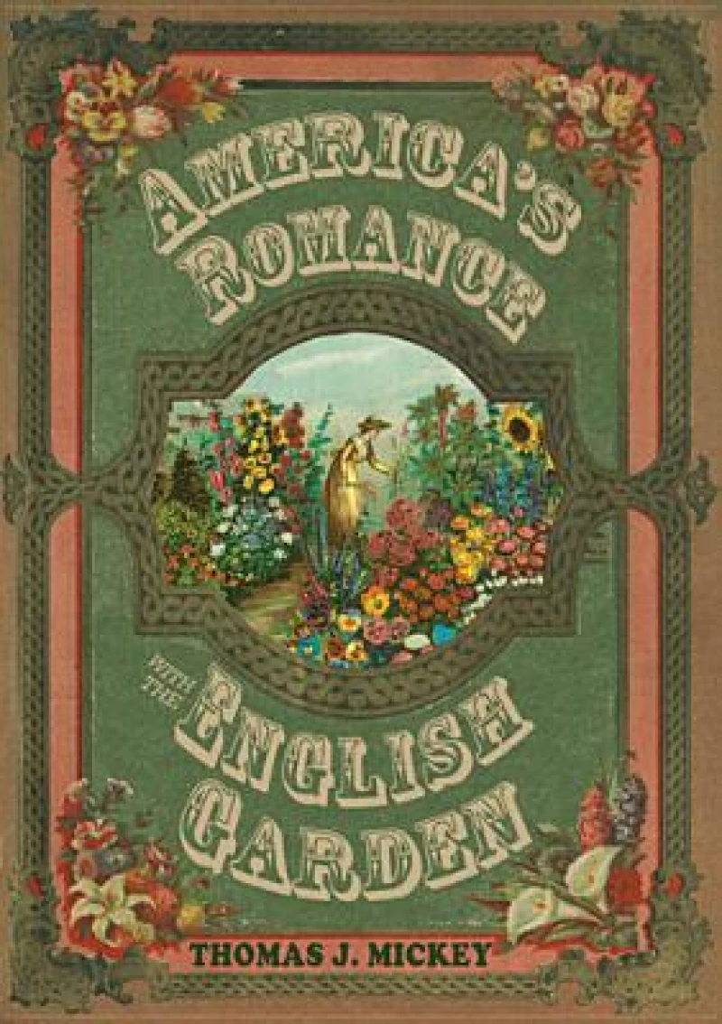 America''s Romance with the English Garden