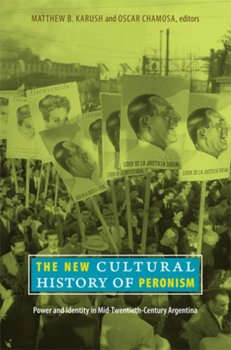 The New Cultural History of Peronism