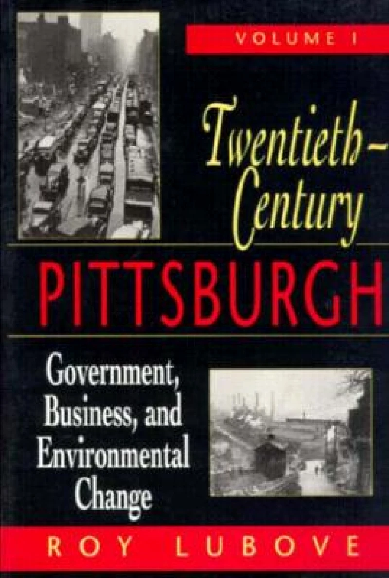 Twentieth-Century Pittsburgh, Volume One