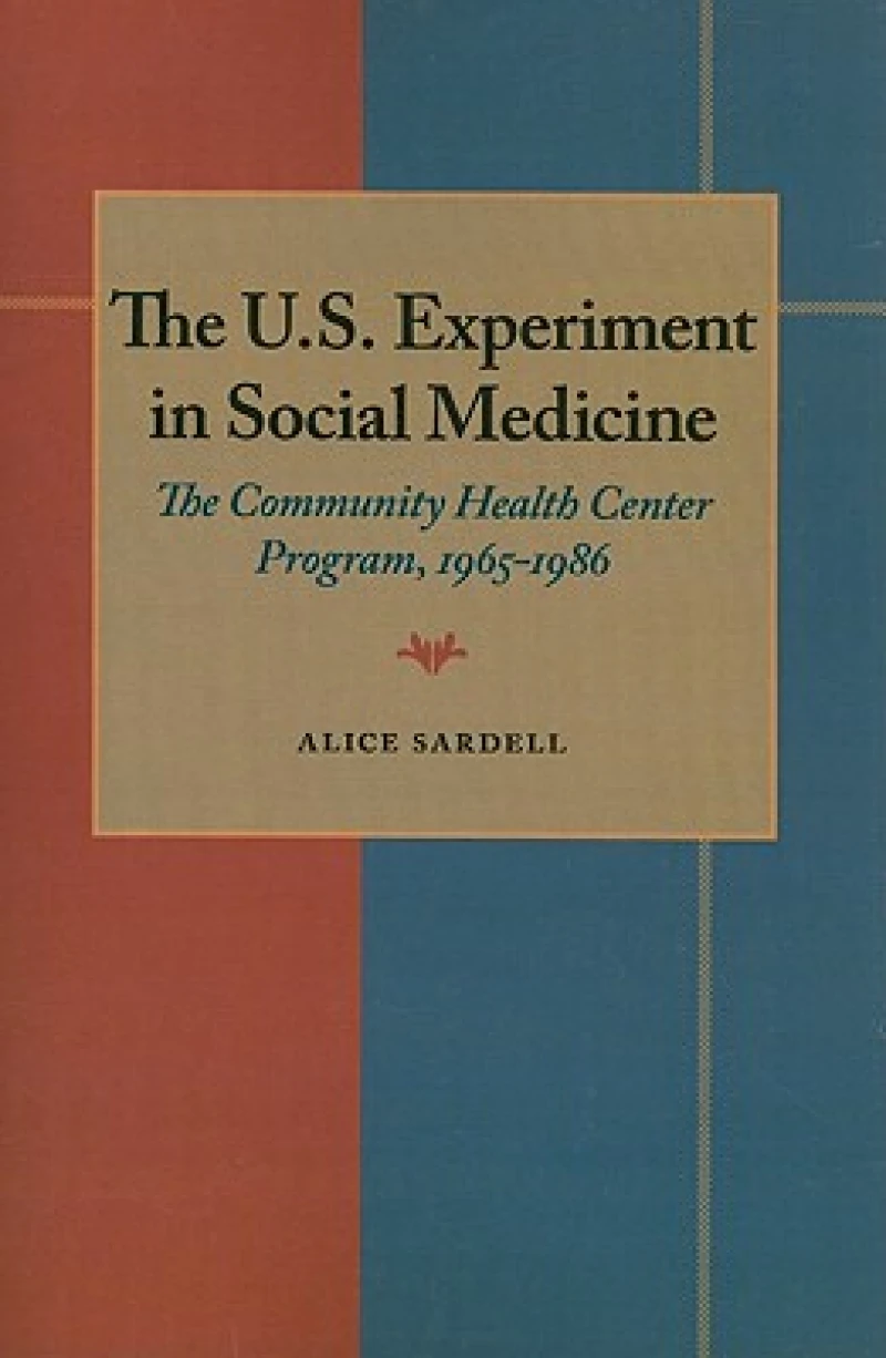 The U.S. Experiment in Social Medicine