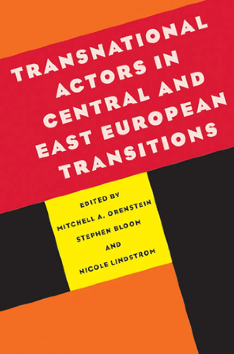 Transnational Actors in Central and East European Transitions