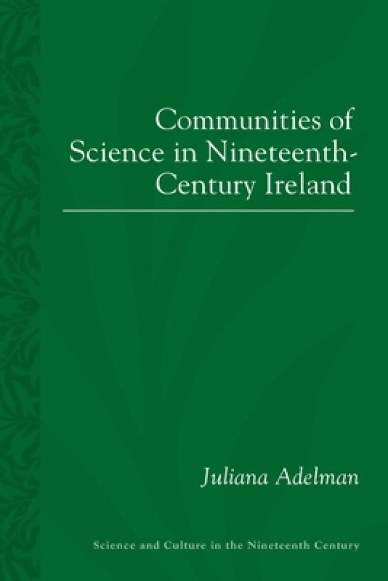 Communities of Science in Nineteenth-Century Ireland