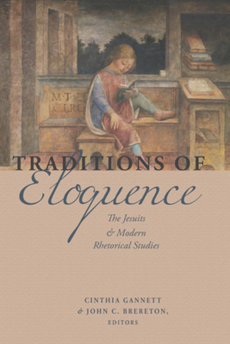 Traditions of Eloquence – The Jesuits and Modern Rhetorical Studies