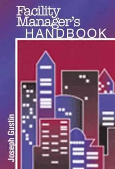 Facility Manager's Handbook