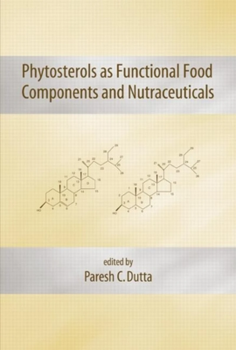 Phytosterols as Functional Food Components and Nutraceuticals