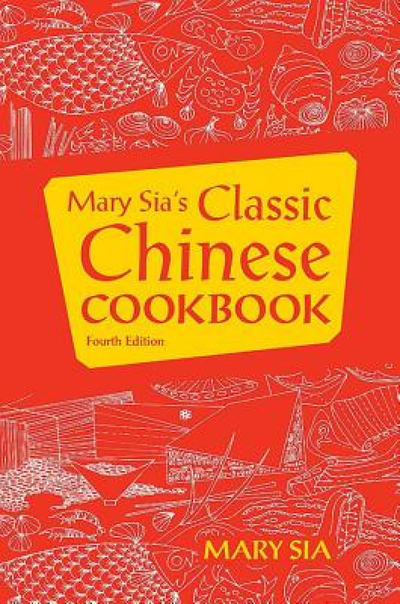 Mary Sia''s Chinese Cookbook