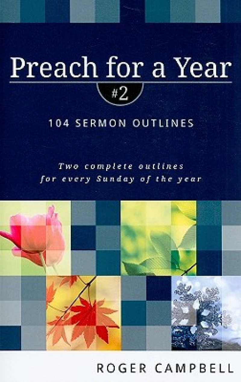 Preach for a Year – 104 Sermon Outlines