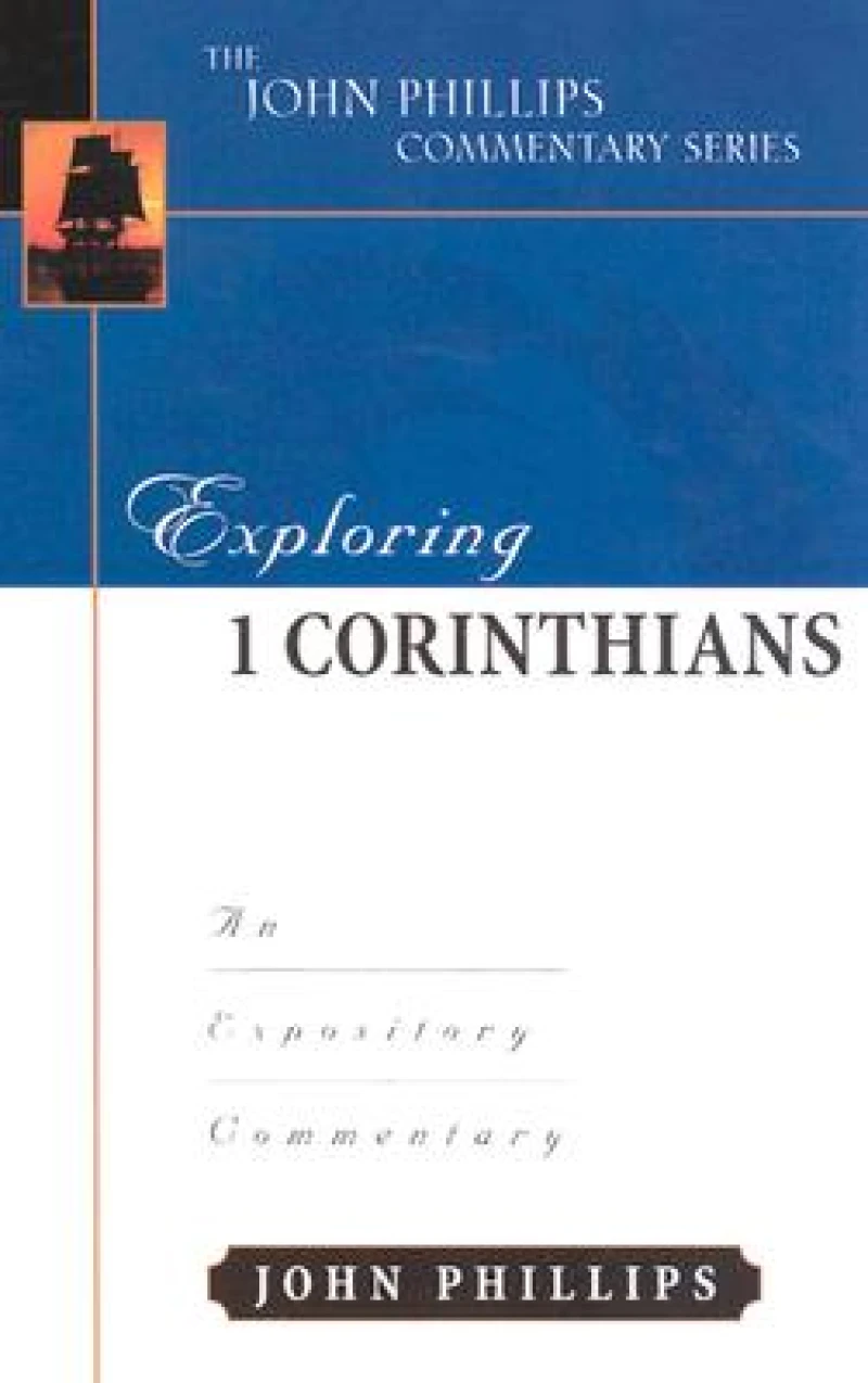 Exploring 1 Corinthians – An Expository Commentary