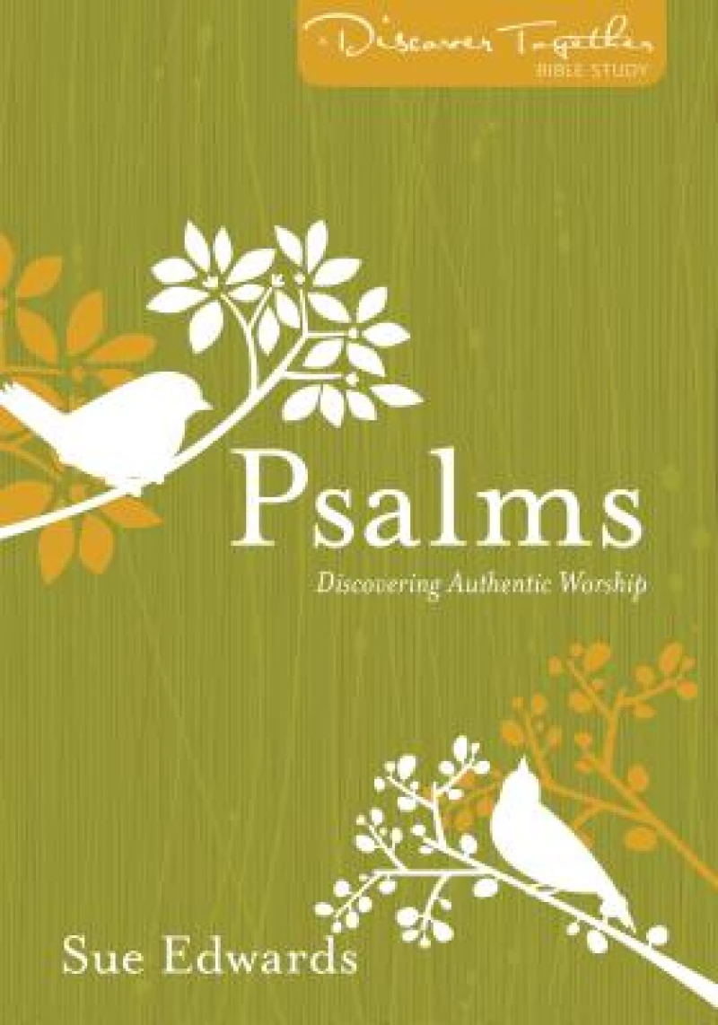 Psalms – Discovering Authentic Worship