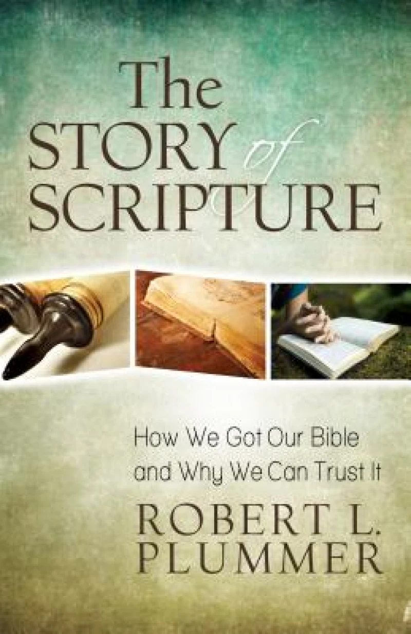The Story of Scripture – How We Got Our Bible and Why We Can Trust It