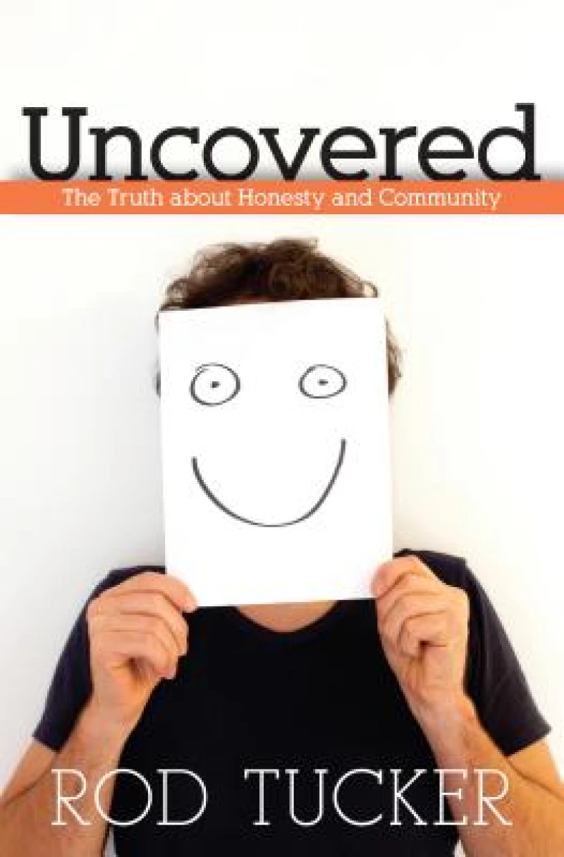 Uncovered – The Truth about Honesty and Community