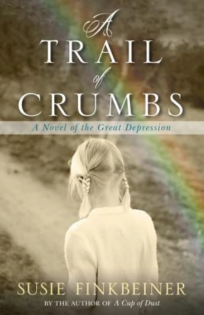 A Trail of Crumbs – A Novel of the Great Depression