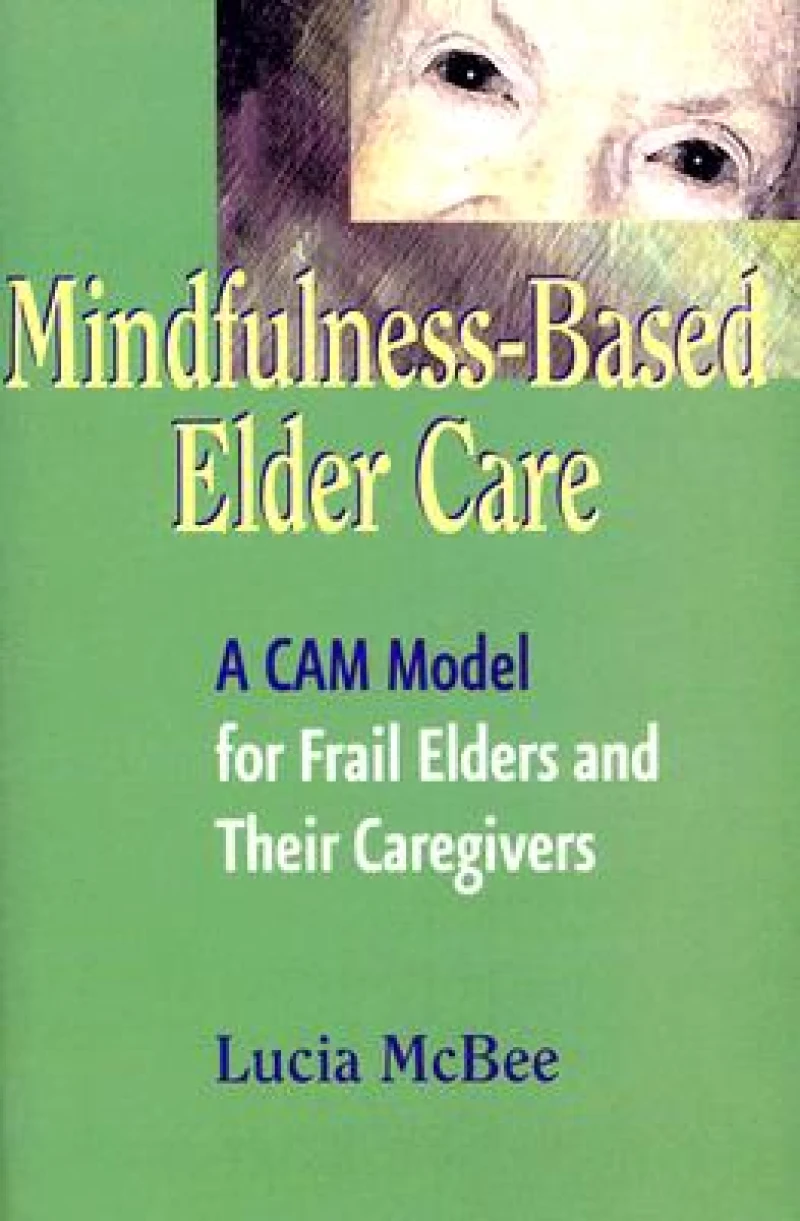 Mindfulness-Based Elder Care