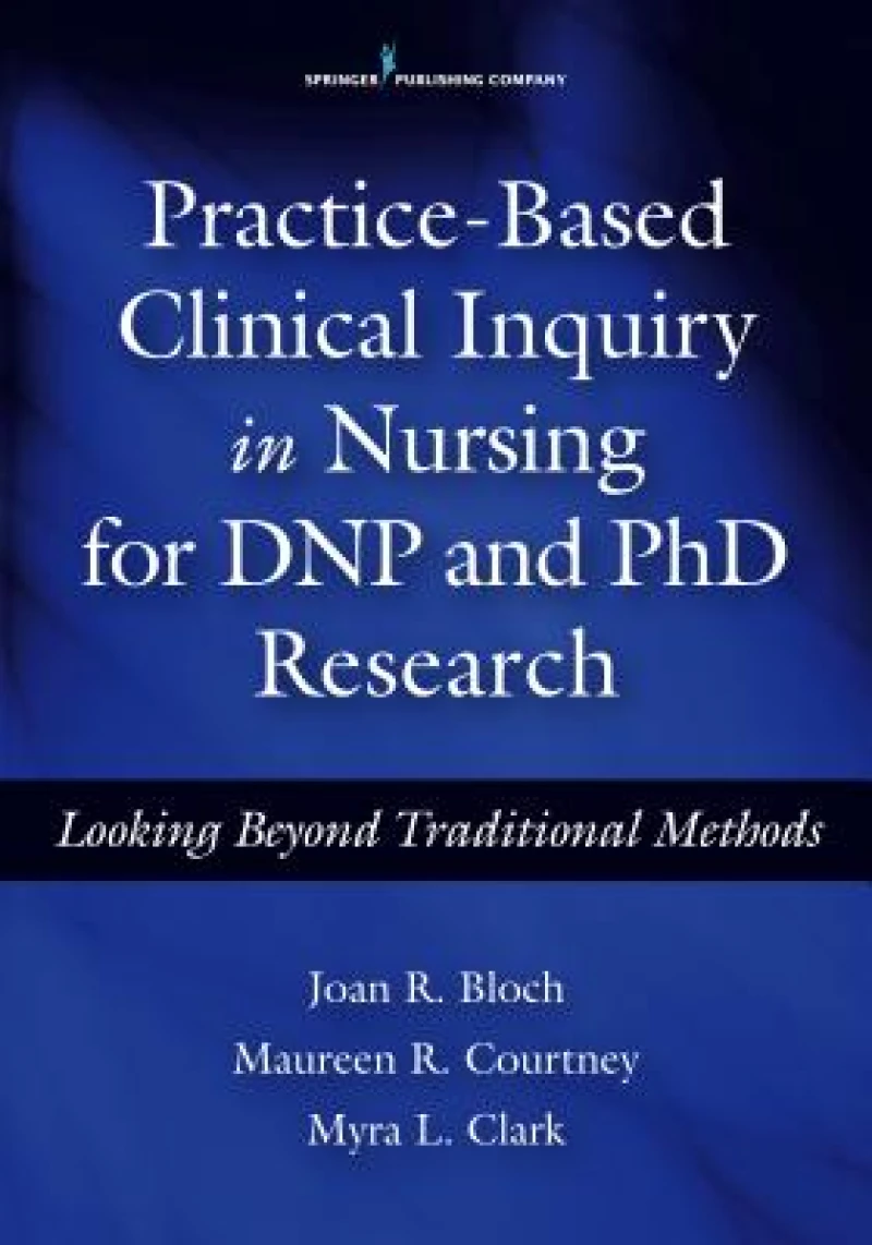 Practice-Based Clinical Inquiry in Nursing