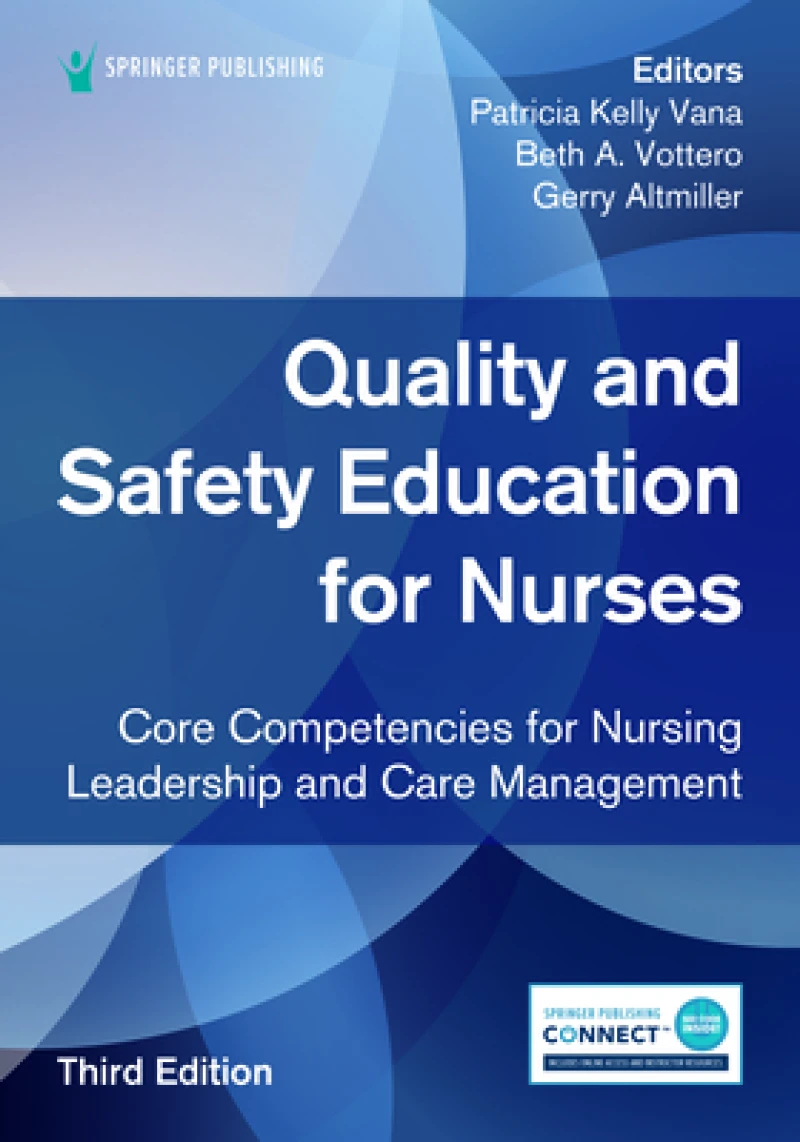 Quality and Safety Education for Nurses, Third Edition