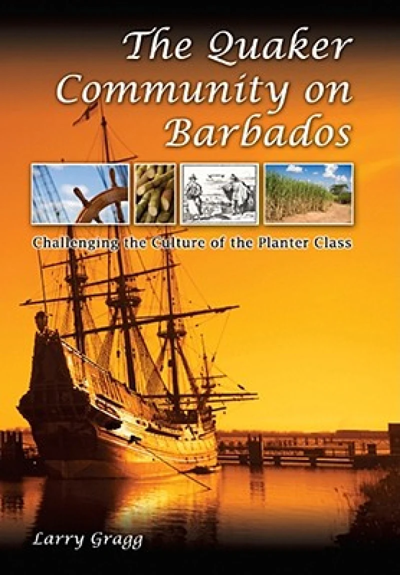 The Quaker Community on Barbados Volume 1