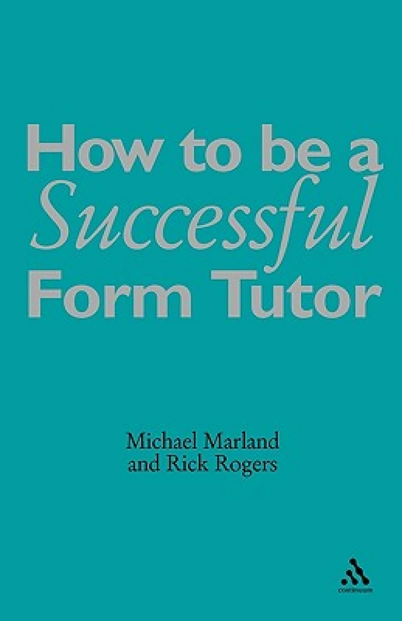 How to Be a Successful Form Tutor