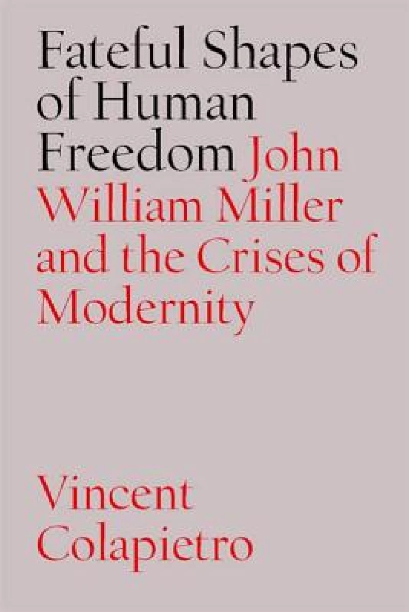 Fateful Shapes of Human Freedom