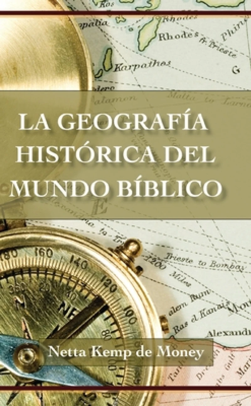 La Geografia Historica Del Mundo Biblico