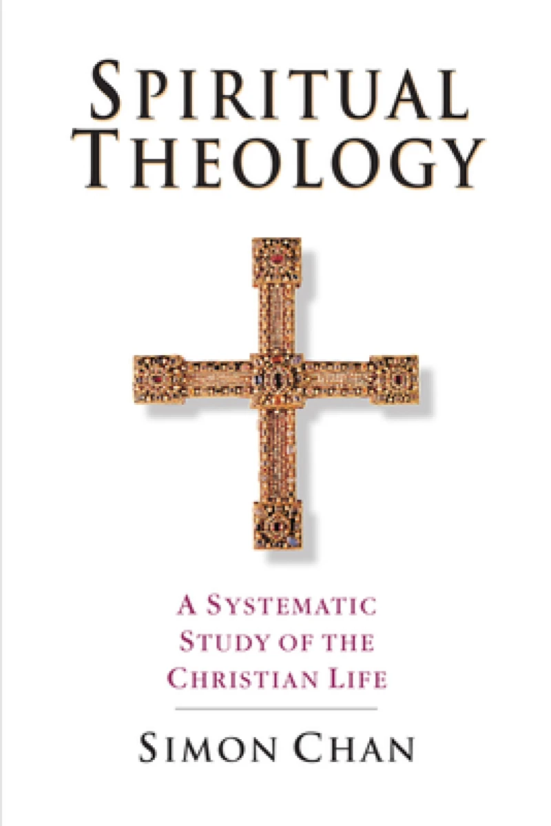Spiritual Theology – A Systematic Study of the Christian Life