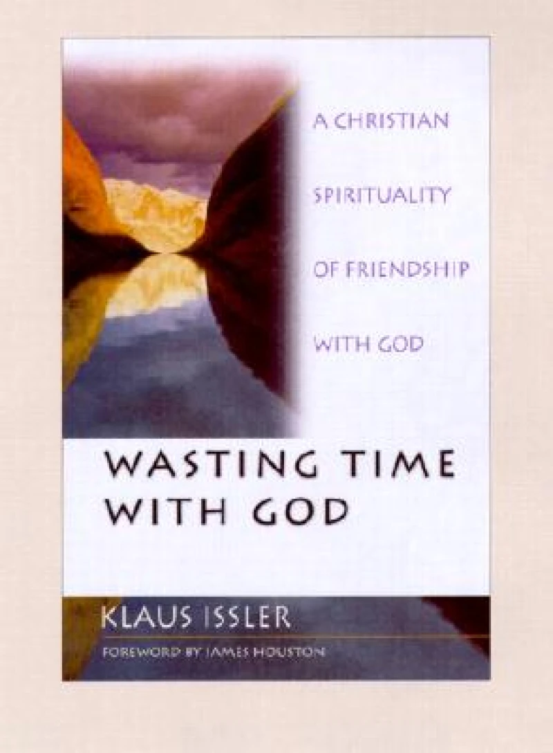 Wasting Time With God