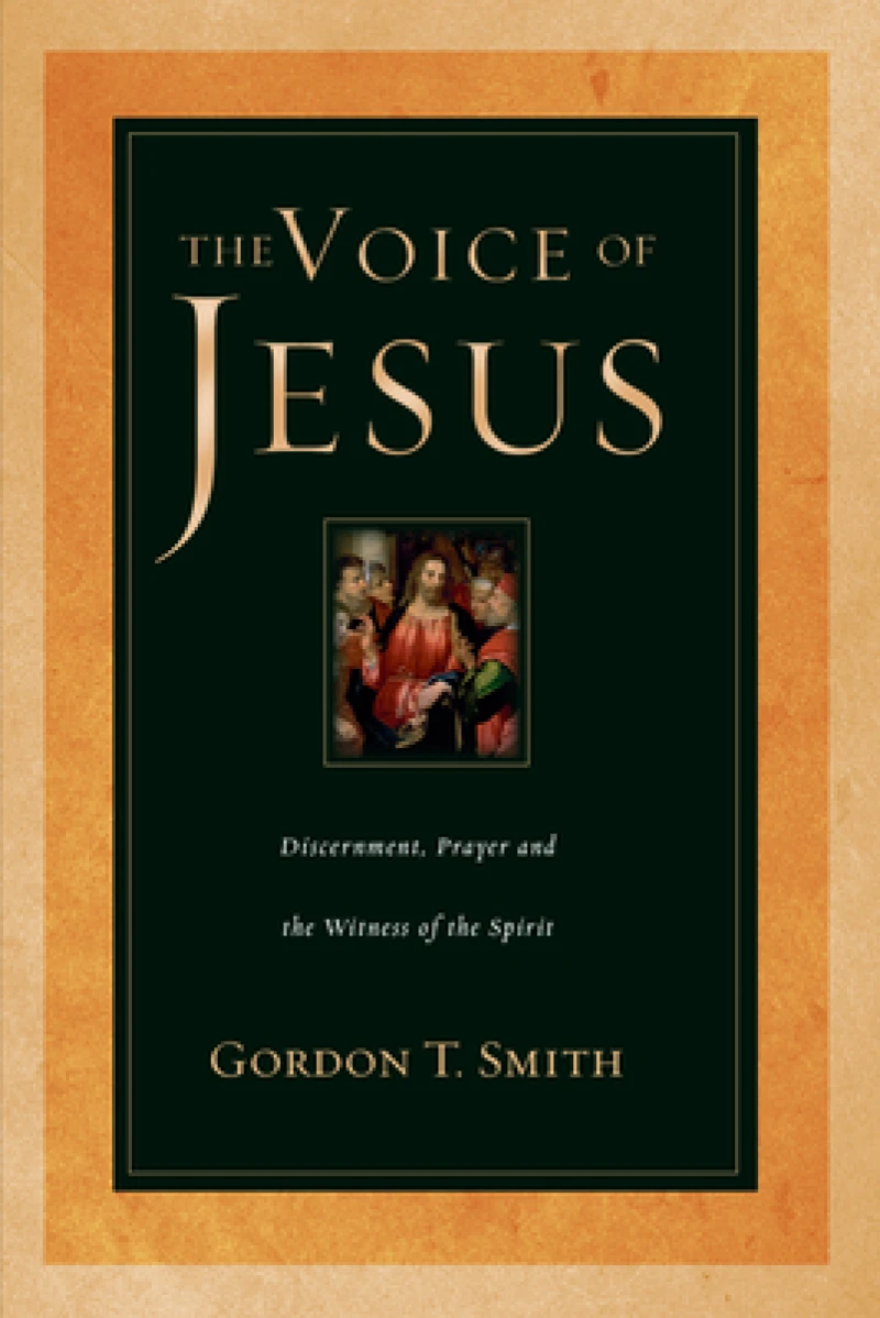 The Voice of Jesus – Discernment, Prayer and the Witness of the Spirit