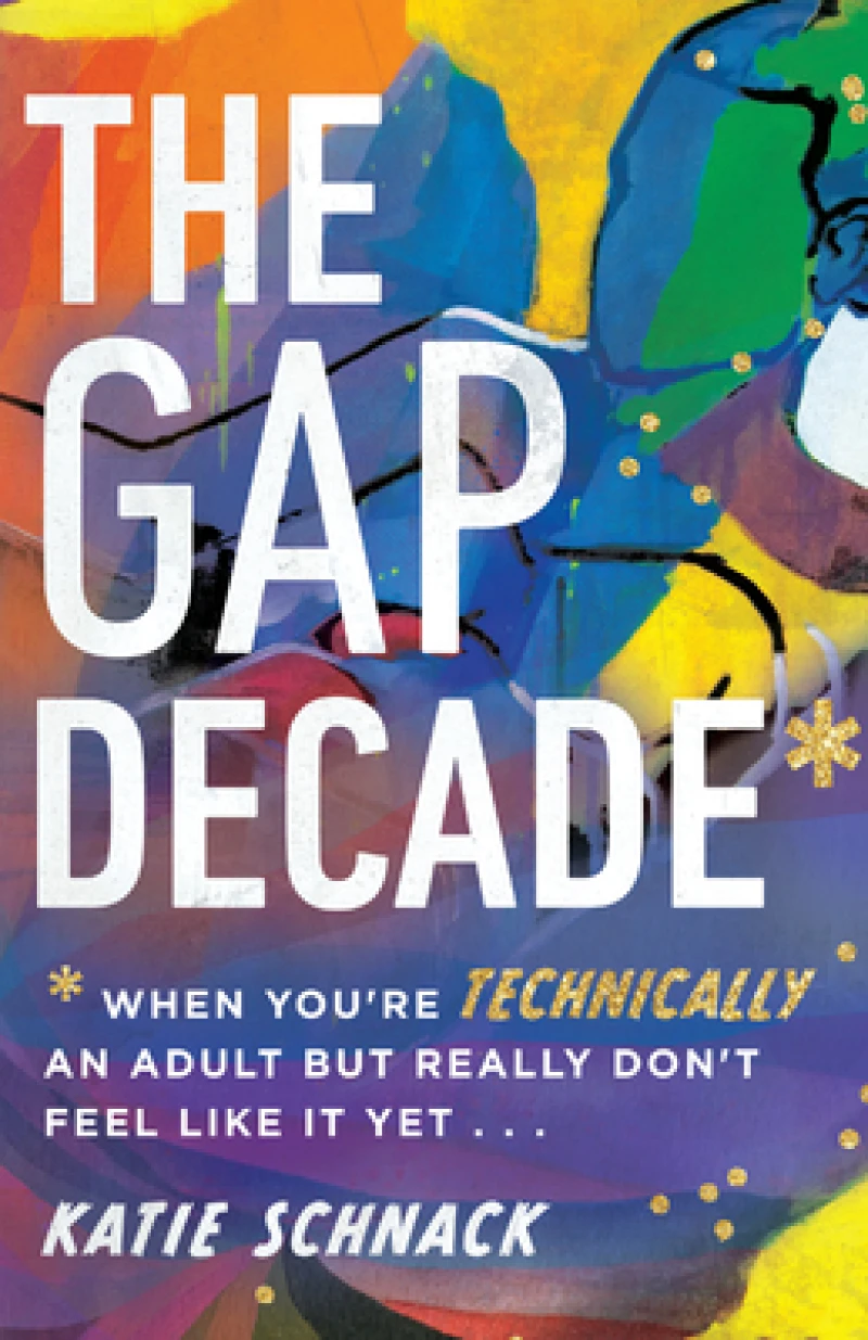 The Gap Decade – When You`re Technically an Adult but Really Don`t Feel Like It Yet