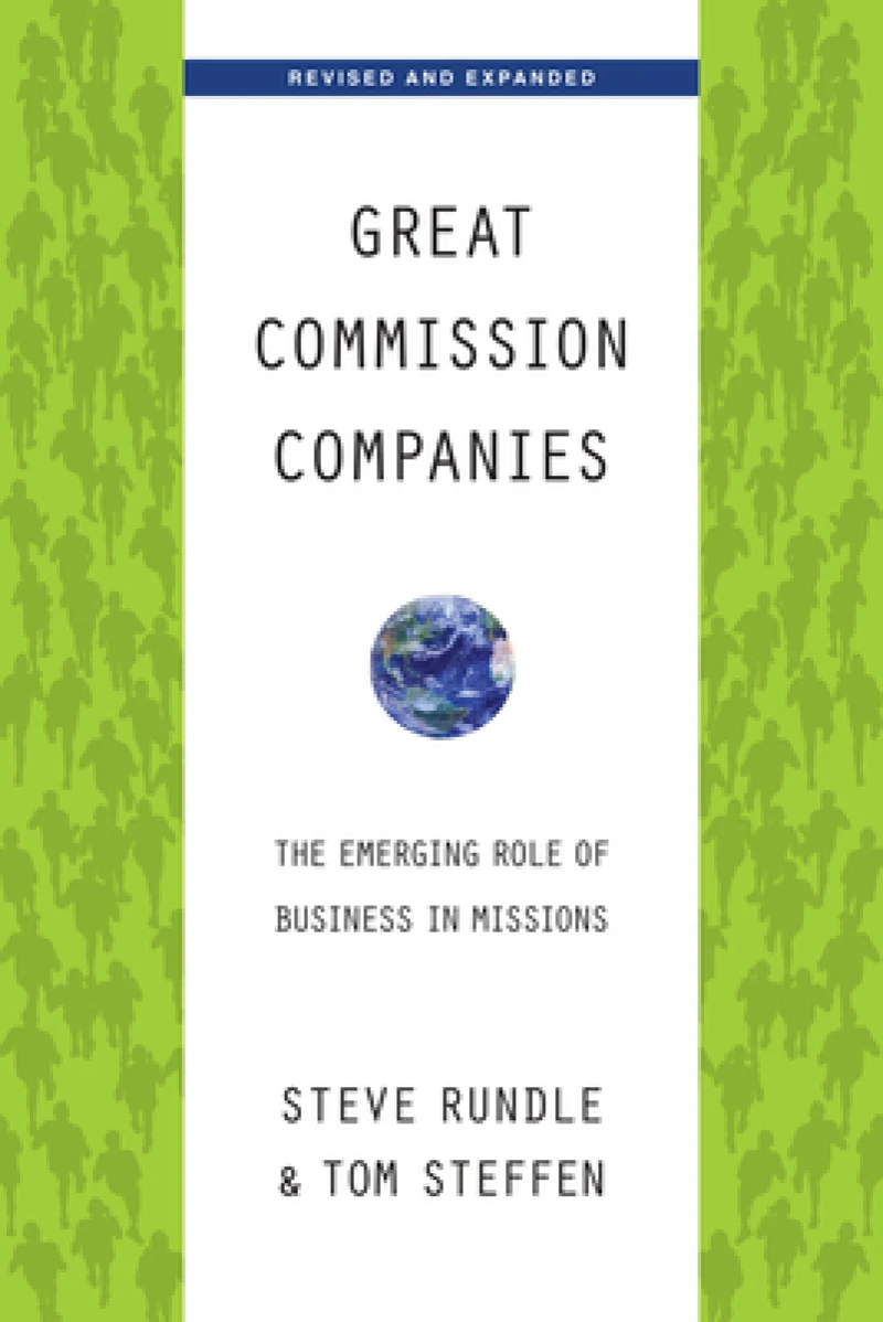 Great Commission Companies – The Emerging Role of Business in Missions