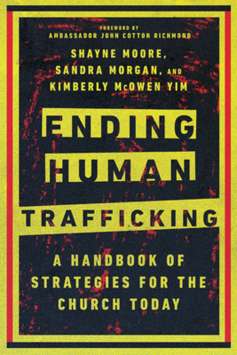 Ending Human Trafficking – A Handbook of Strategies for the Church Today