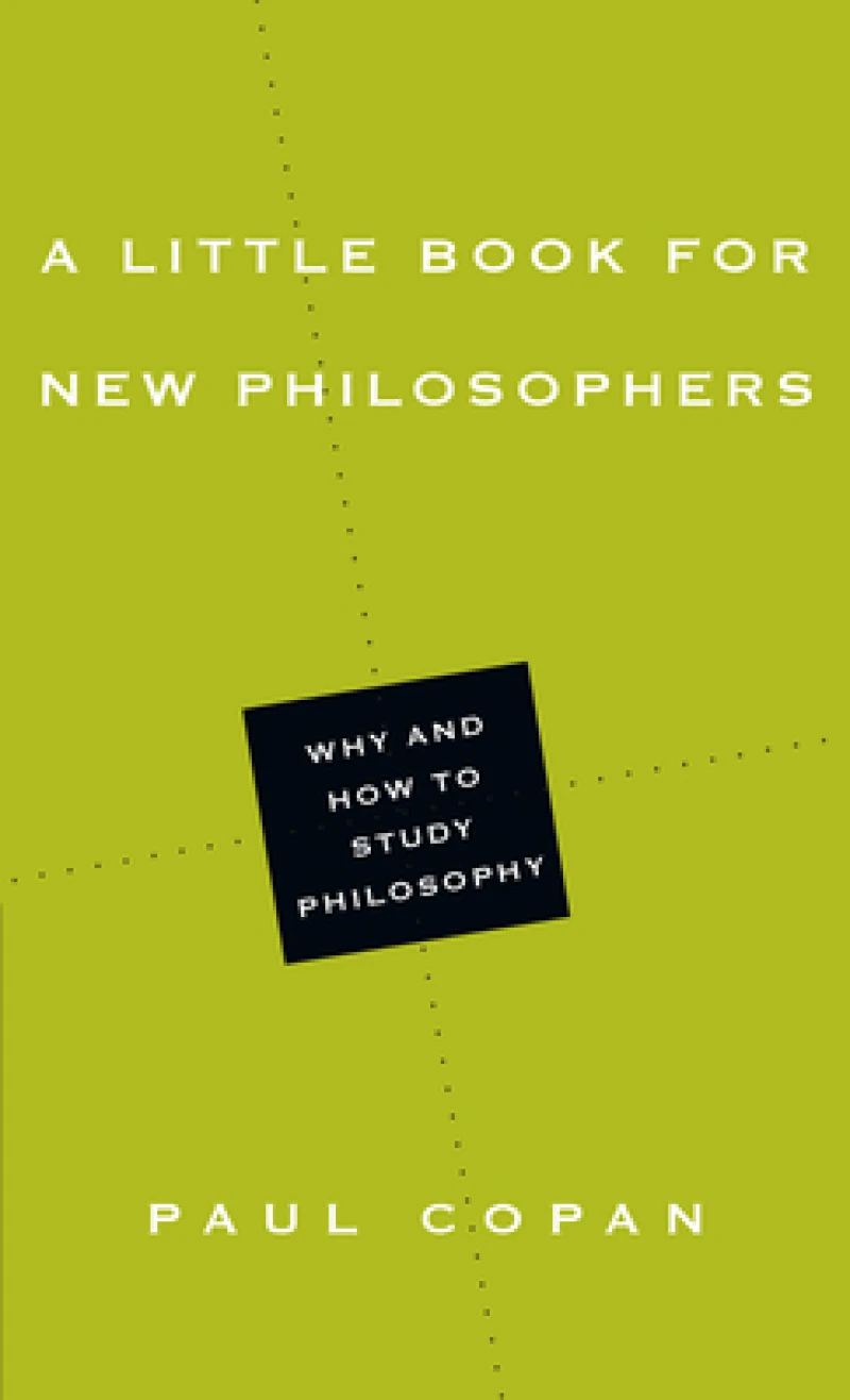 A Little Book for New Philosophers – Why and How to Study Philosophy