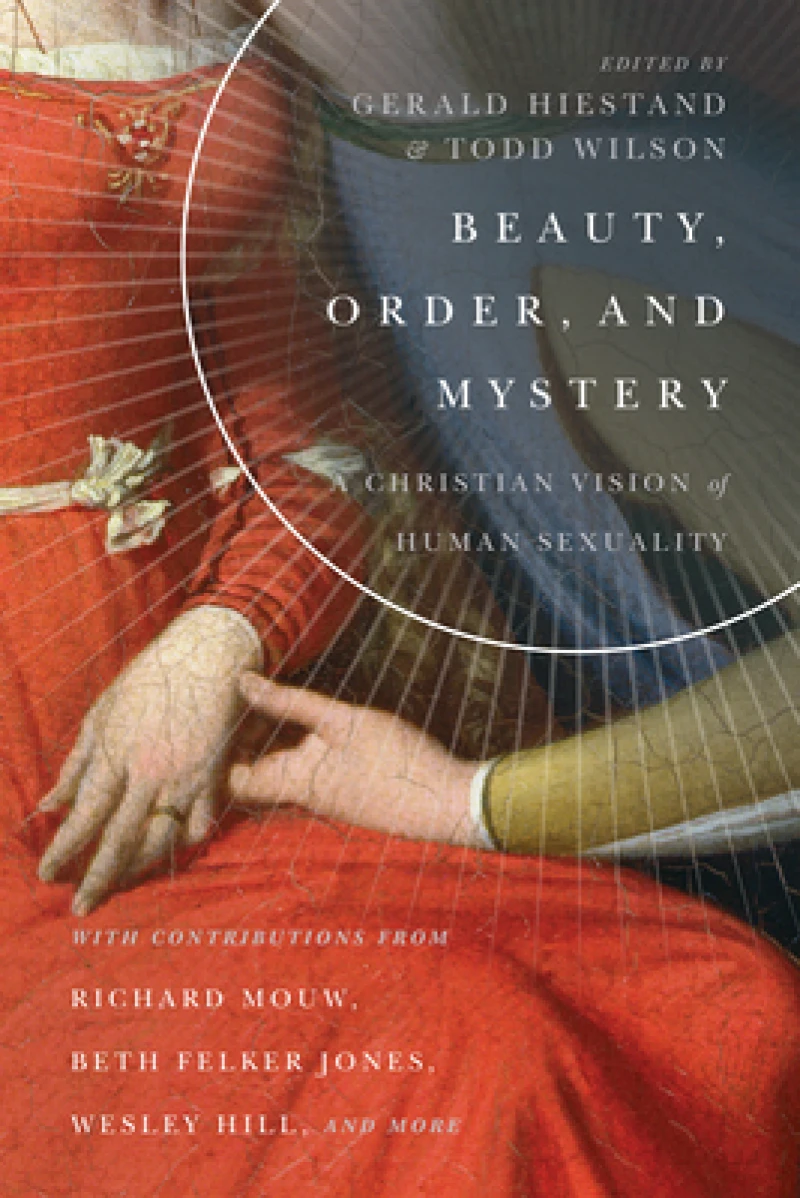 Beauty, Order, and Mystery – A Christian Vision of Human Sexuality