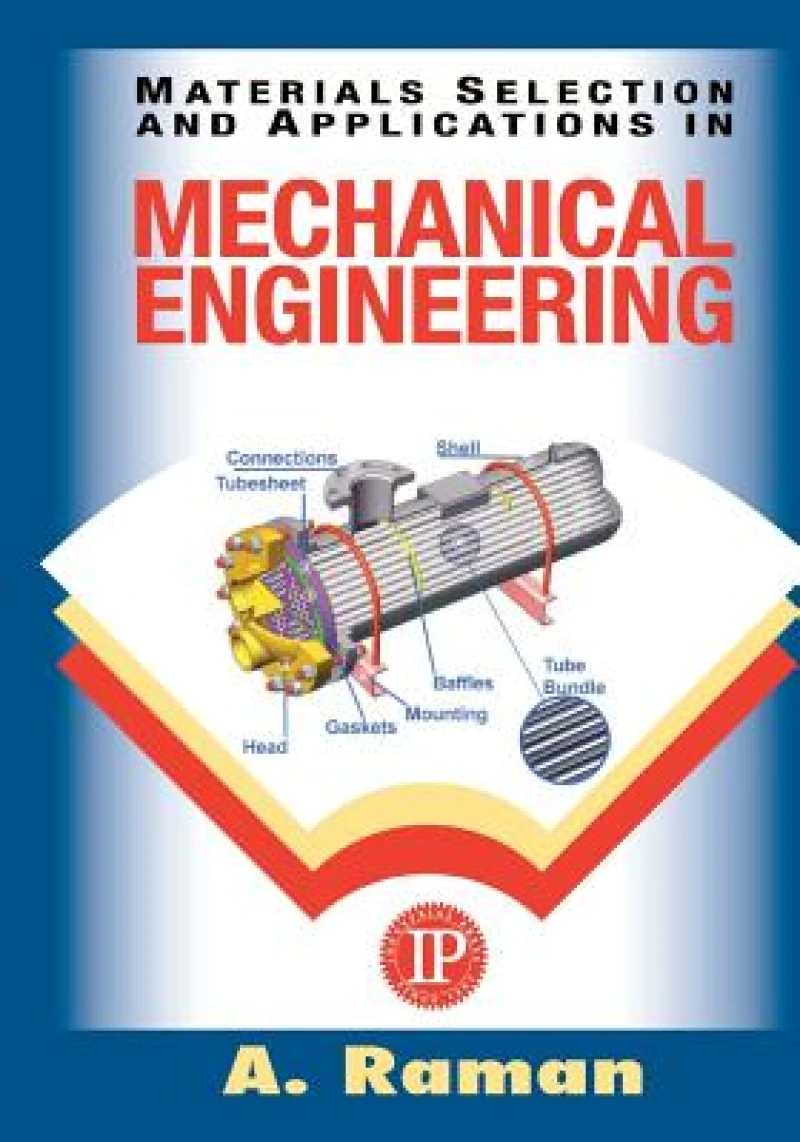 Materials Selection and Applications in Mechanical Engineering