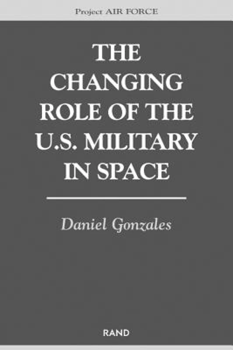 The Changing Role of the U.S. Military in Space