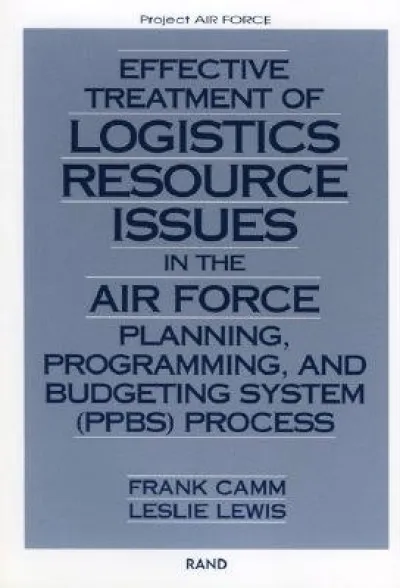 Effective Treatment of Logistics Resource Issues in the Air Force Planning, Programming and Budgeting System (PPBS) Process
