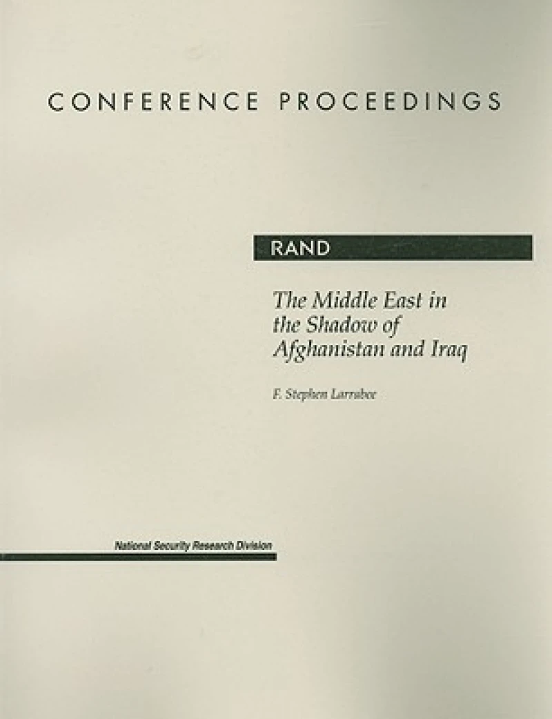 The Middle East in the Shadow of Afghanistan and Iraq