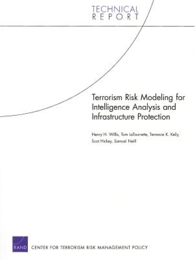 Terrorism Risk Modeling for Intelligence Analysis and Infrastructure Protection