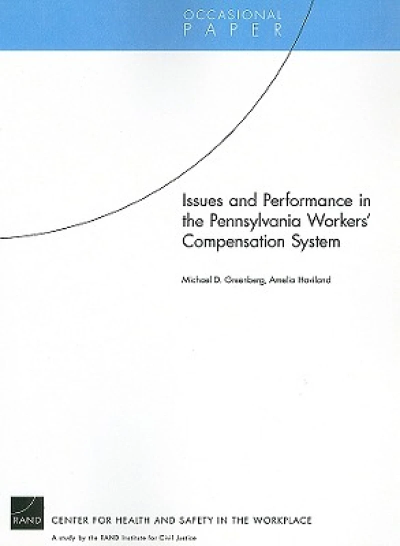 Issues and Performance in the Pennsylvania Workers Compensation System