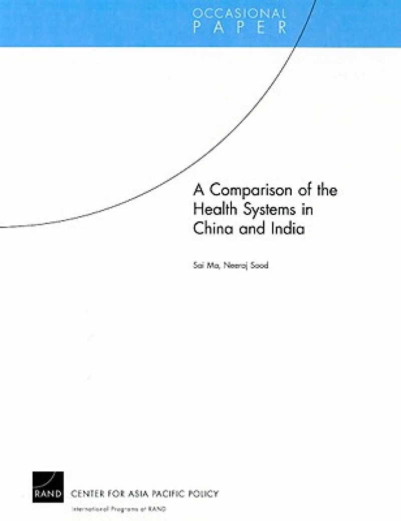 A Comparison of the Health Systems in China and India (2008)