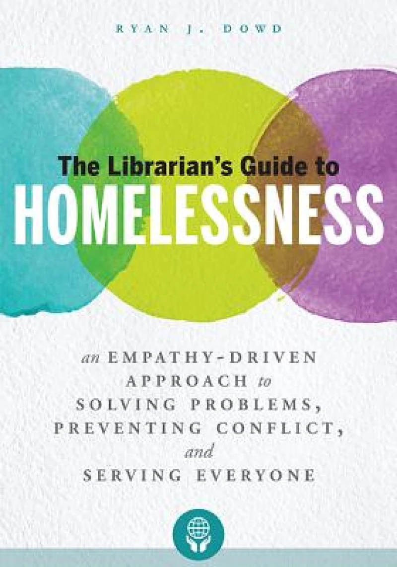 The Librarian''s Guide to Homelessness