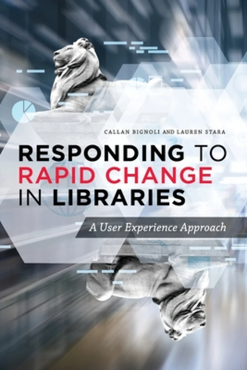 Responding to Rapid Change in Libraries