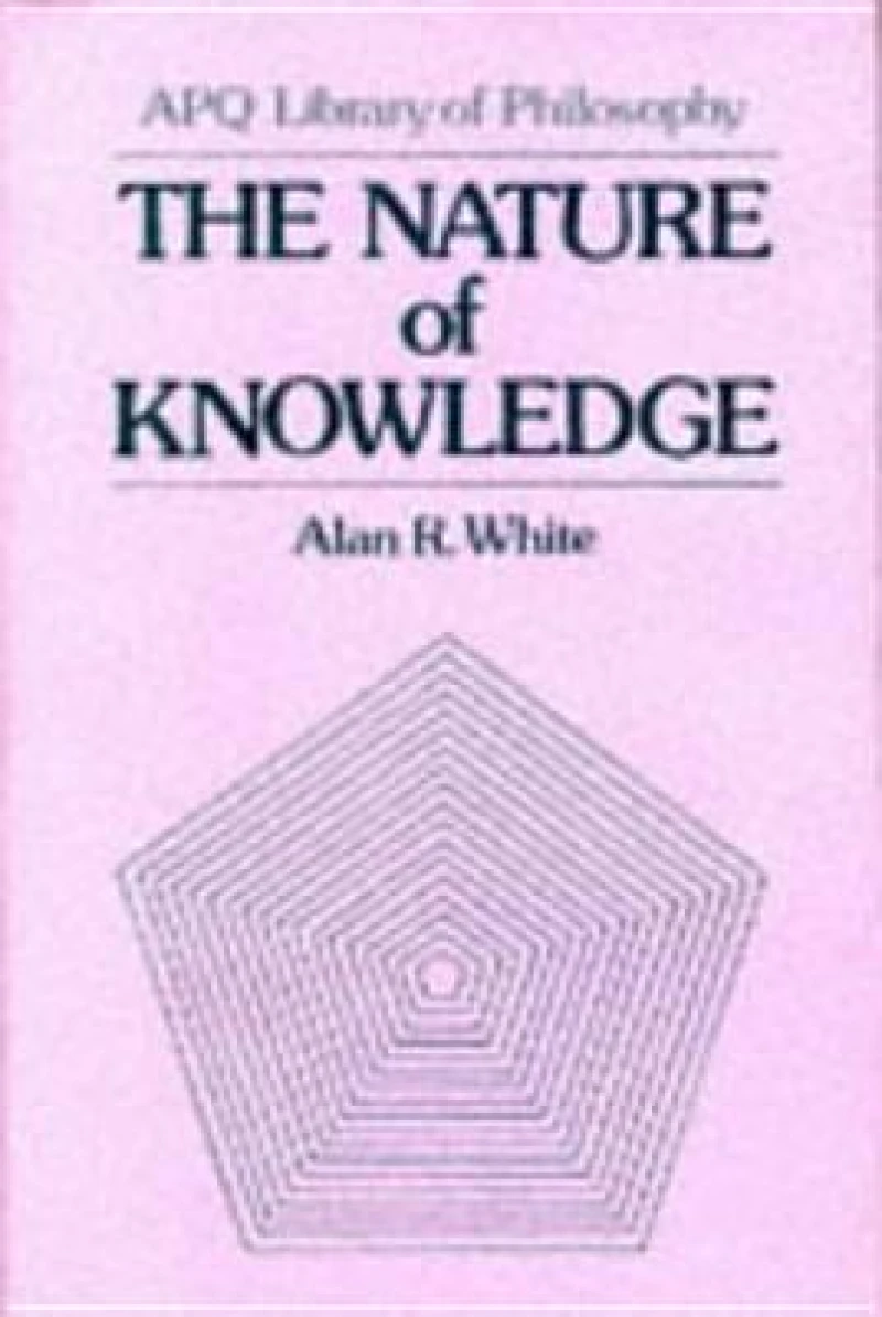 The Nature of Knowledge (Maryland Studies in Public Philosophy)