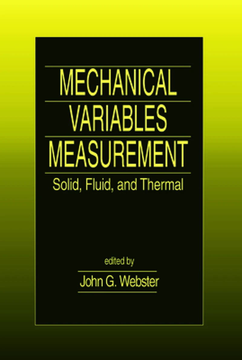 Mechanical Variables Measurement - Solid, Fluid, and Thermal