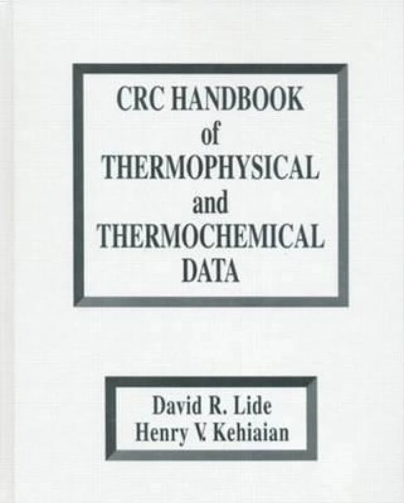 CRC Handbook of Thermophysical and Thermochemical Data