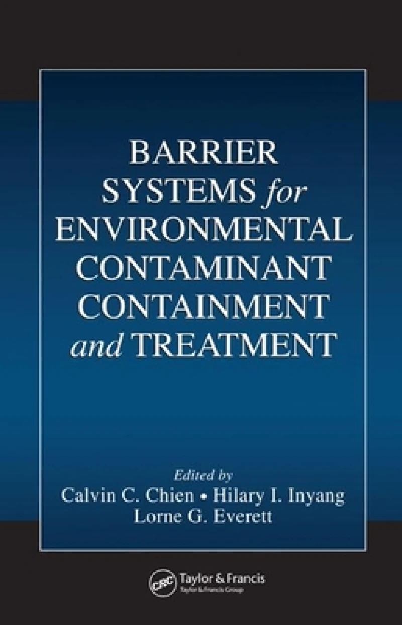 Barrier Systems for Environmental Contaminant Containment and Treatment