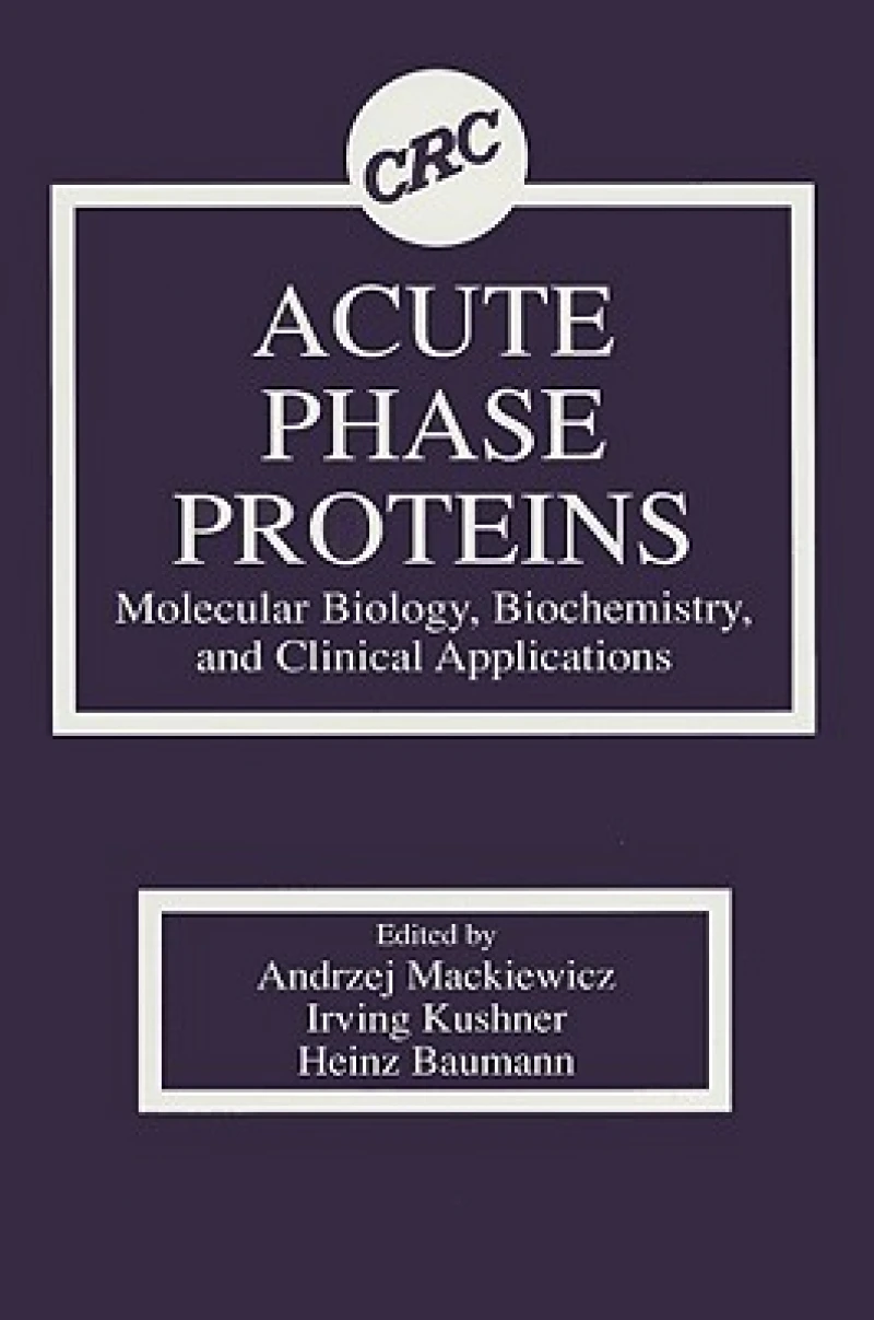Acute Phase Proteins Molecular Biology, Biochemistry, and Clinical Applications