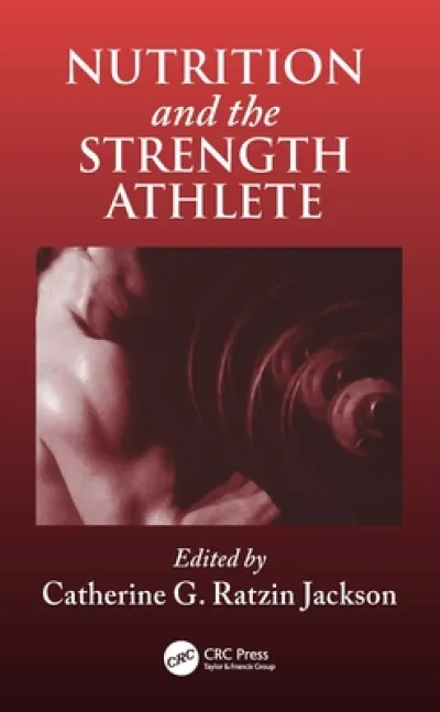 Nutrition and the Strength Athlete