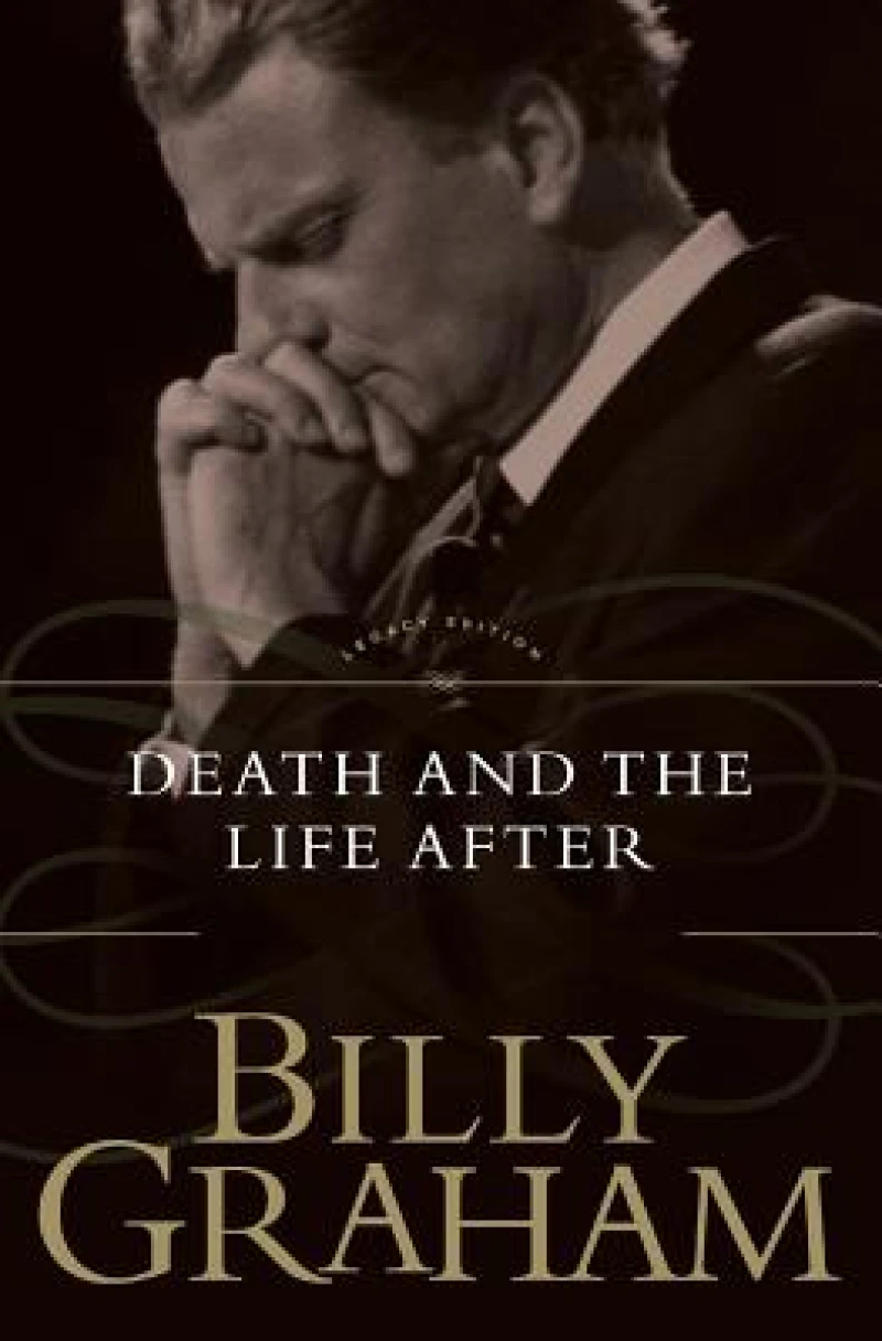DEATH AND THE LIFE AFTER